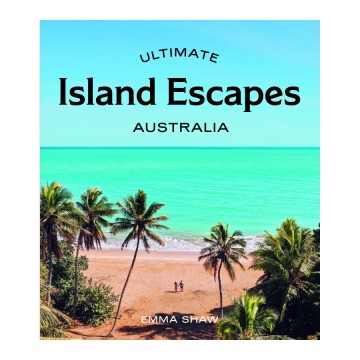 Ultimate Island Escapes: Australia